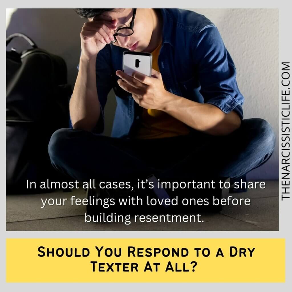 Should You Respond to a Dry Texter At All 