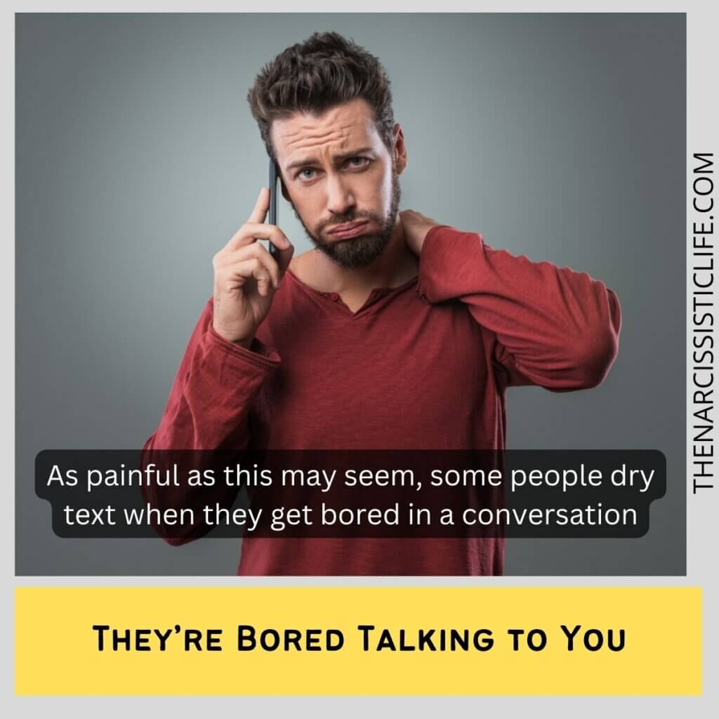 They’re Bored Talking to You