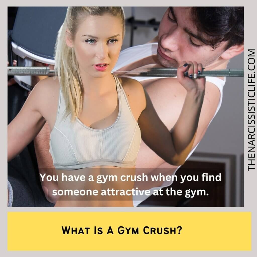 What Is A Gym Crush?
