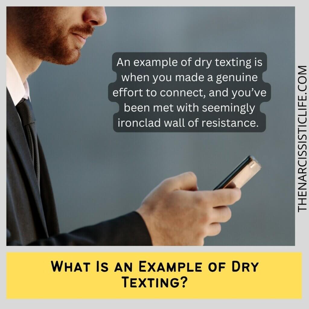 What Is an Example of Dry Texting