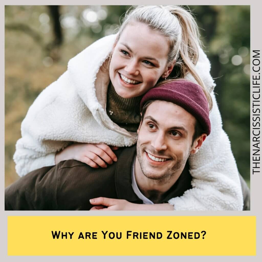 Why are You Friend Zoned