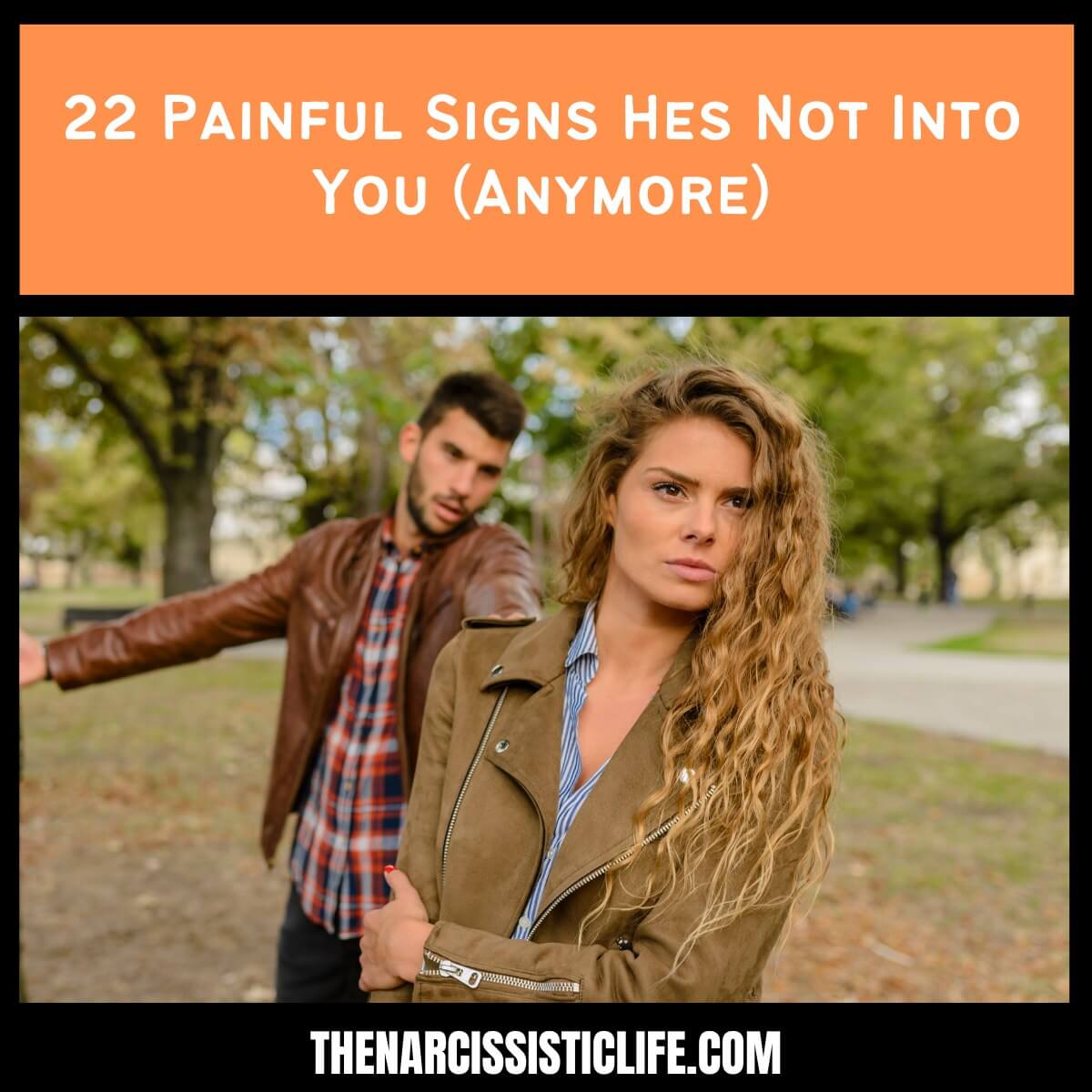 22 Painful Signs Hes Not Into You (Anymore)