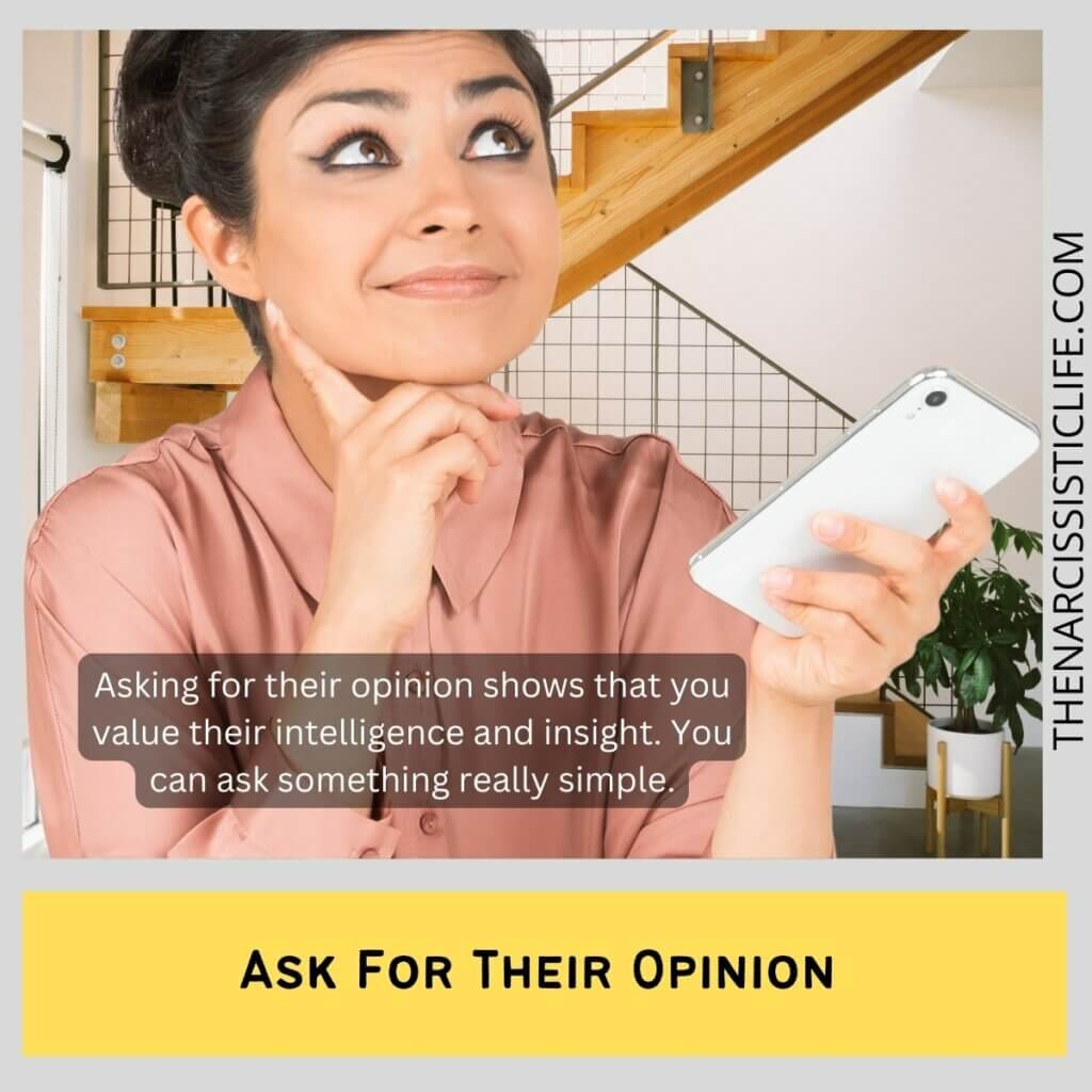 Ask For Their Opinion  
