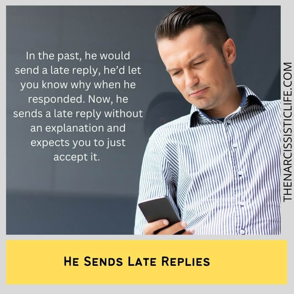He Sends Late Replies