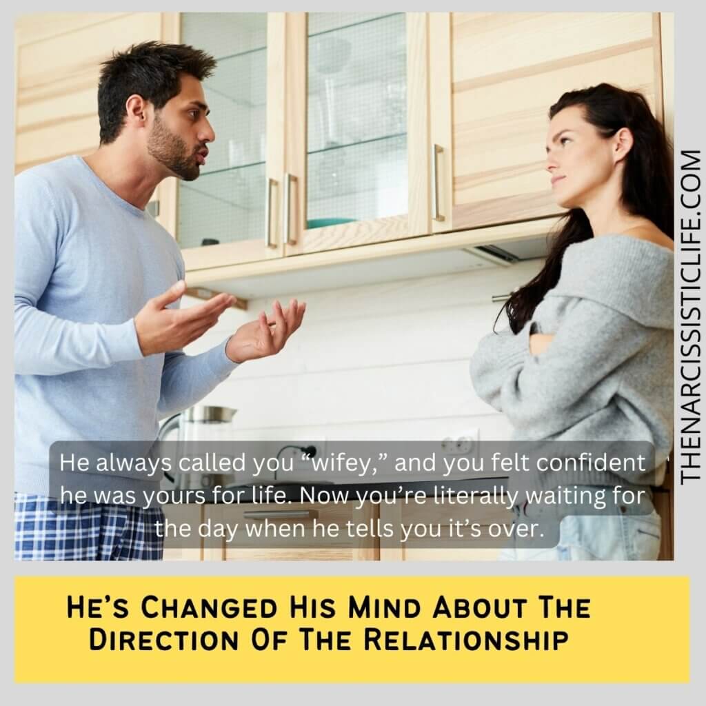 He’s Changed His Mind About The Direction Of The Relationship