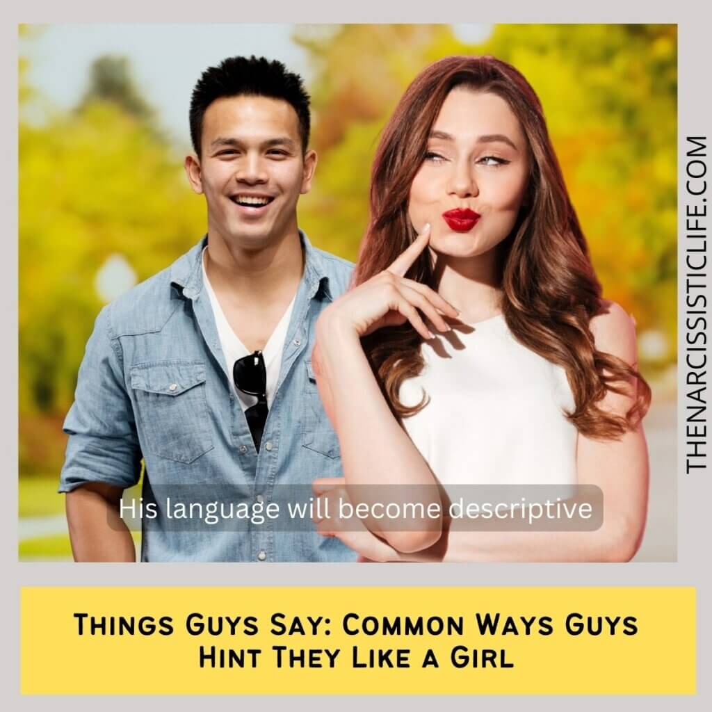 Things Guys Say Common Ways Guys Hint They Like a Girl 