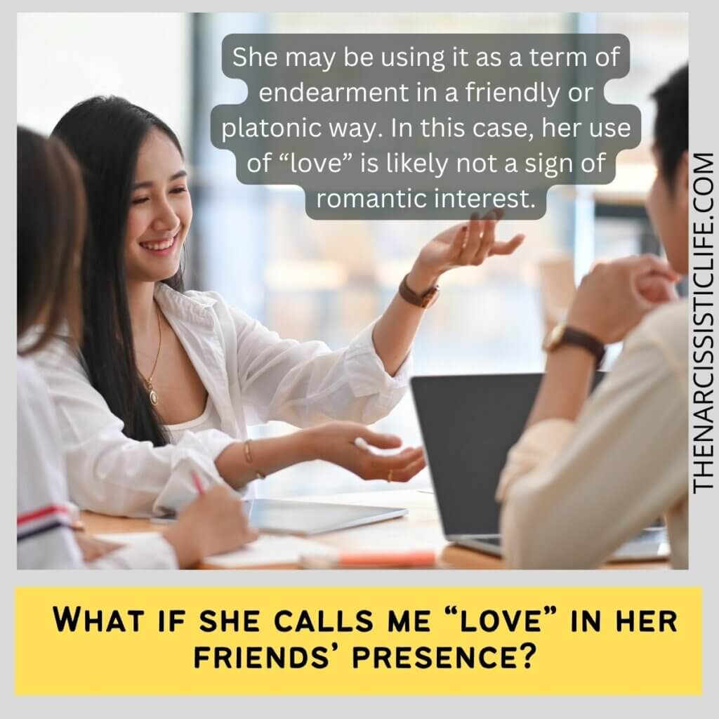 What if she calls me “love” in her friends’ presence (5)