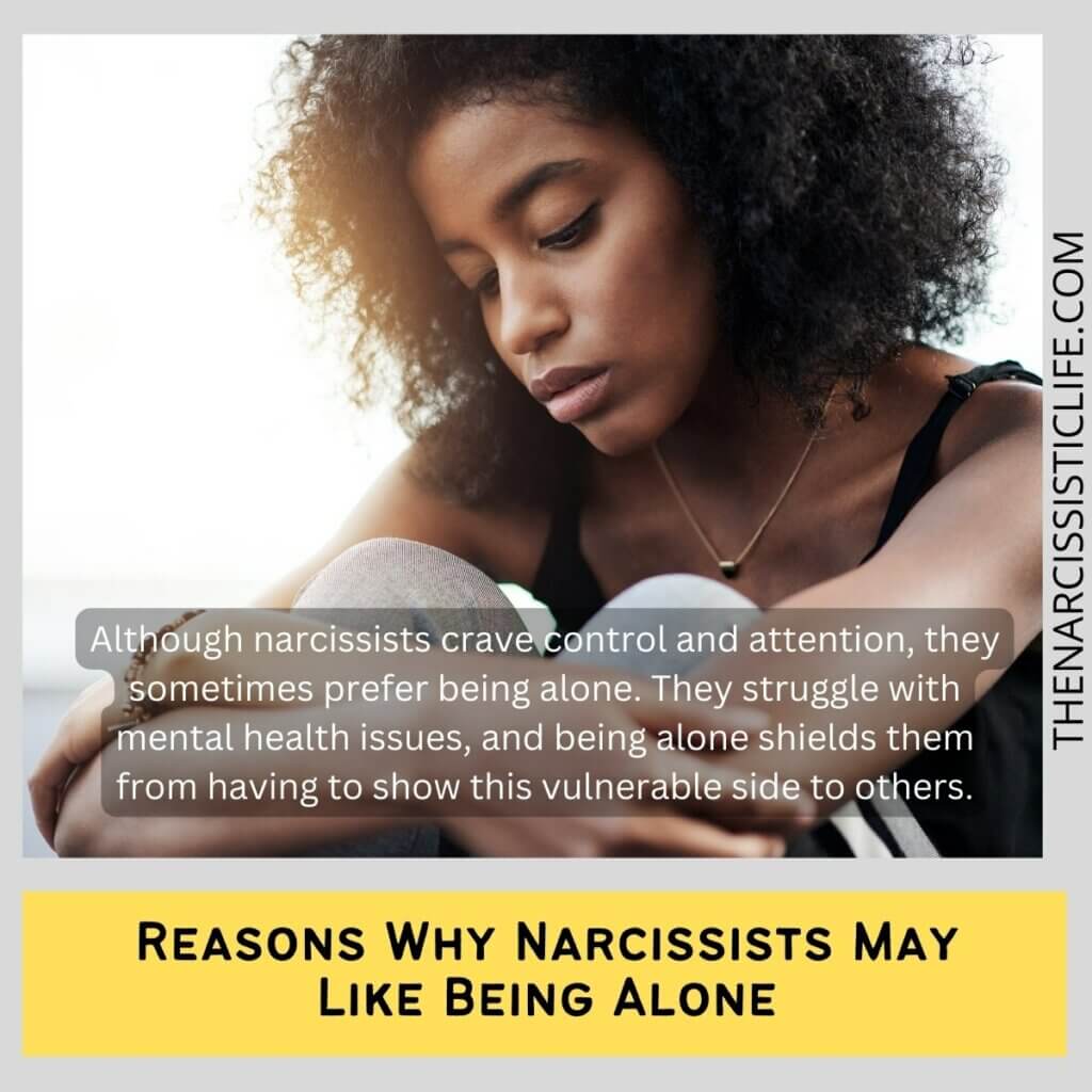 Reasons Why Narcissists May Like Being Alone