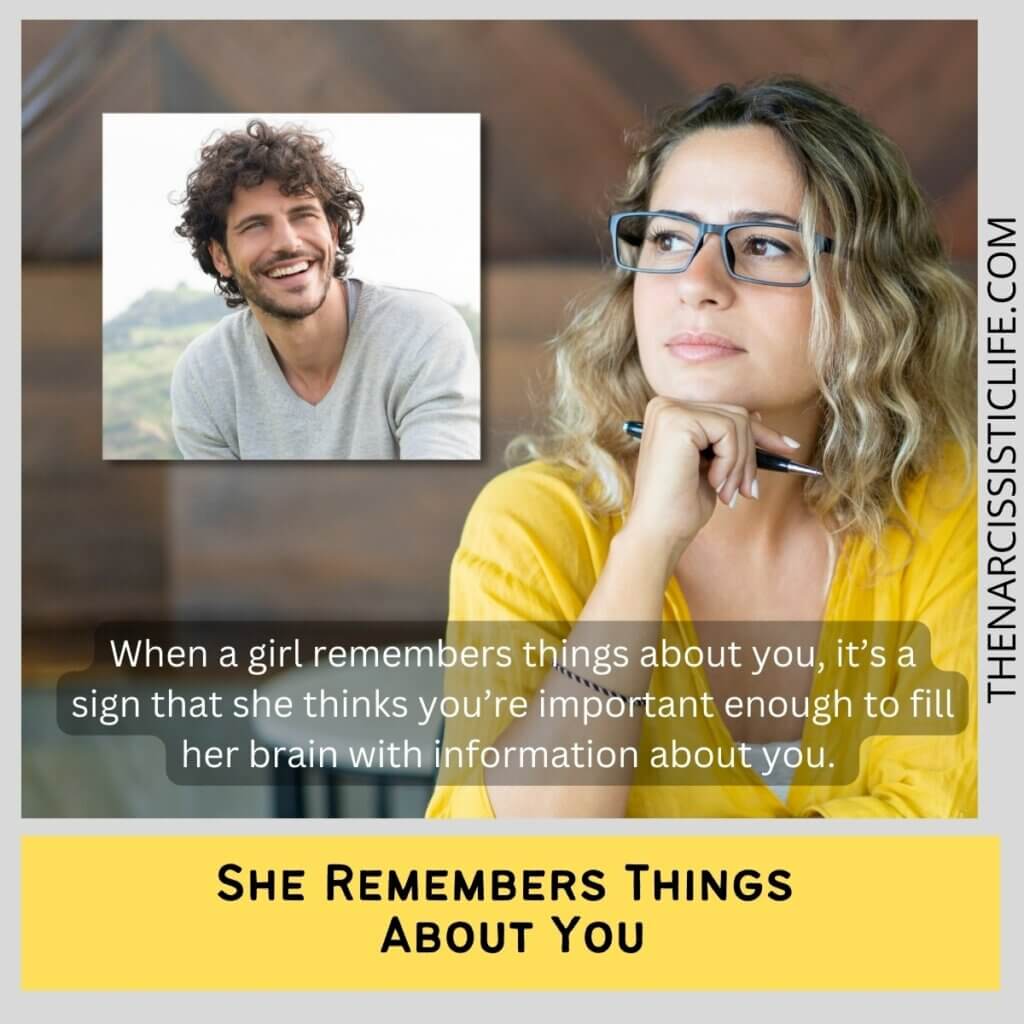 She Remembers Things About You