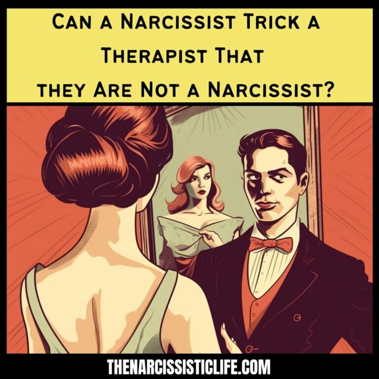 Can a Narcissist Trick a Therapist That they Are Not a Narcissist
