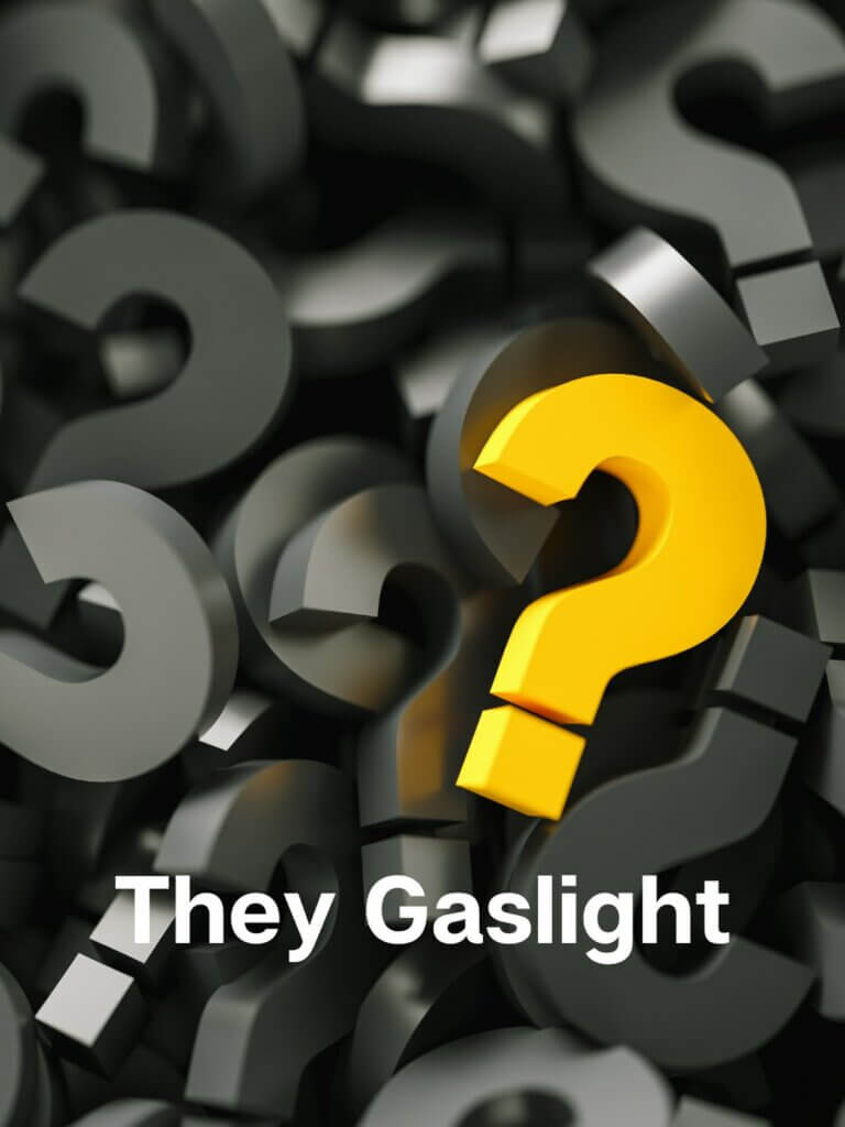 They Gaslight