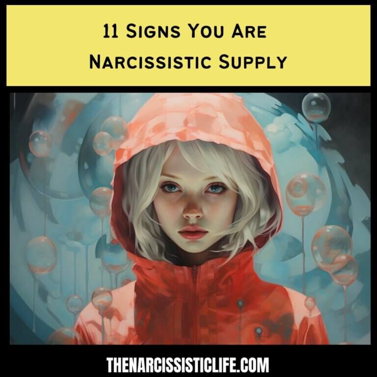 11 Signs You Are Narcissistic Supply