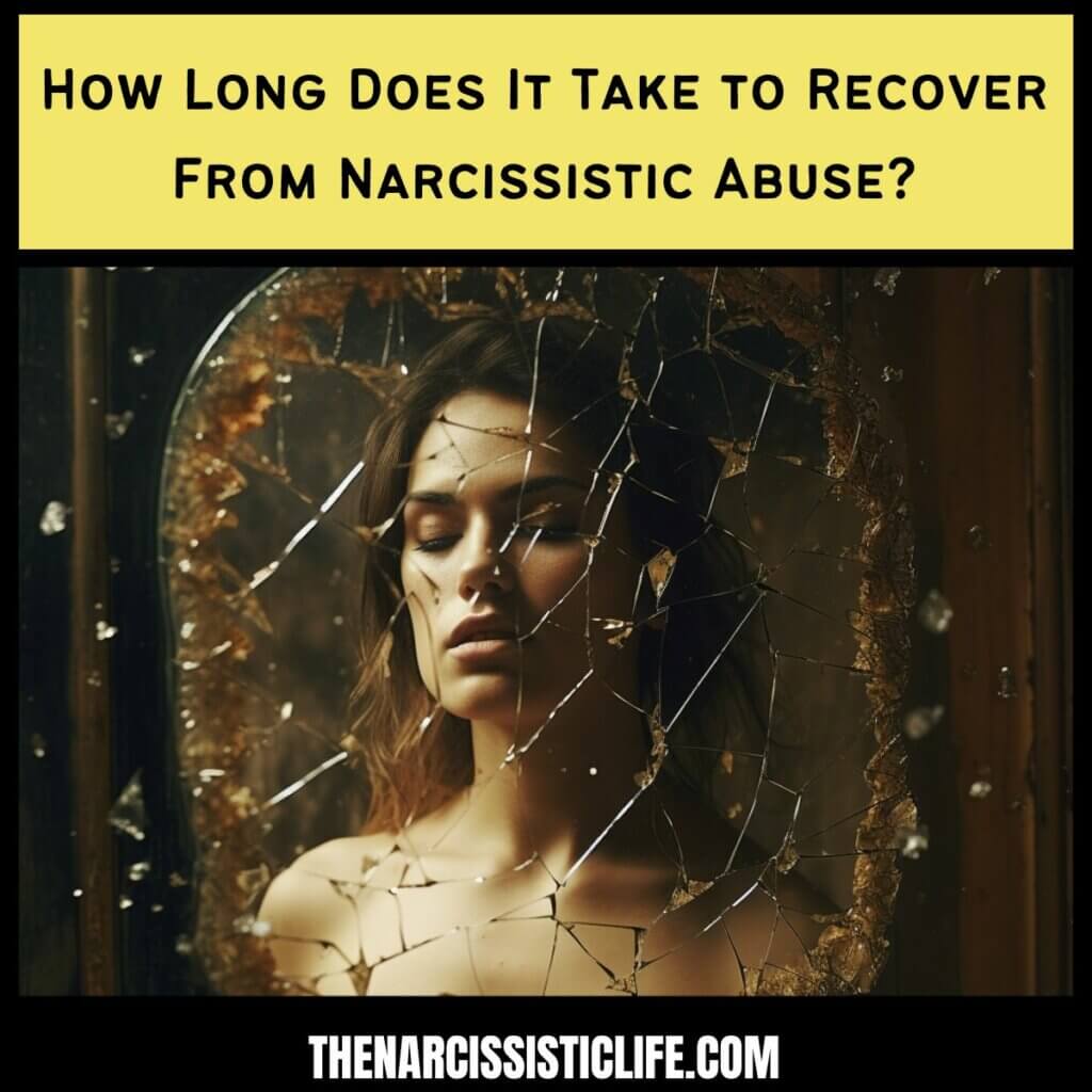 How Long Does It Take to Recover From Narcissistic Abuse