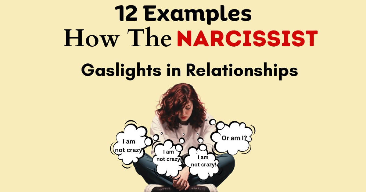12 examples How The Narcissist Gaslights in Relationships