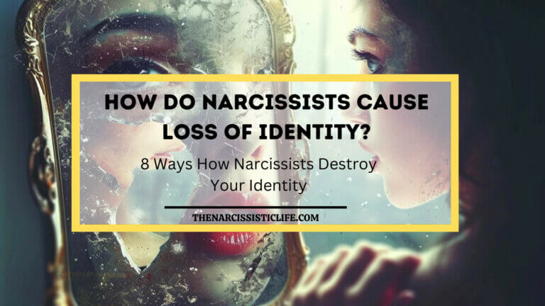 how do narcissists cause loss of identity?