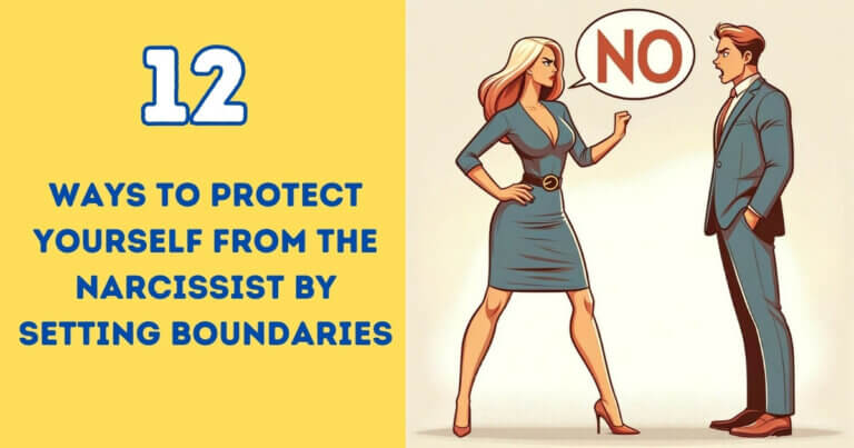 Setting Boundaries: 12 Ways To Protect Yourself From The Narcissist