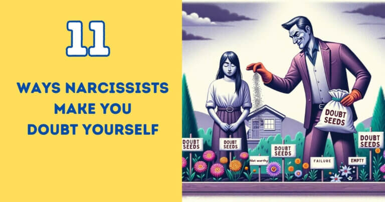 11 Ways Narcissists Make You Doubt Yourself