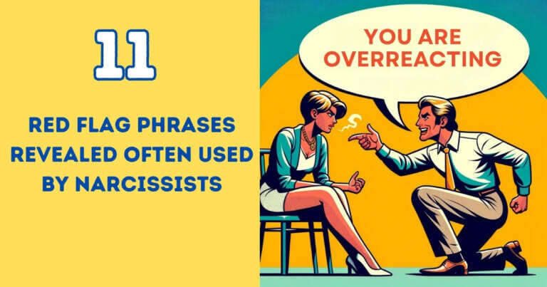 11 Red Flag Phrases Revealed Often Used By Narcissists