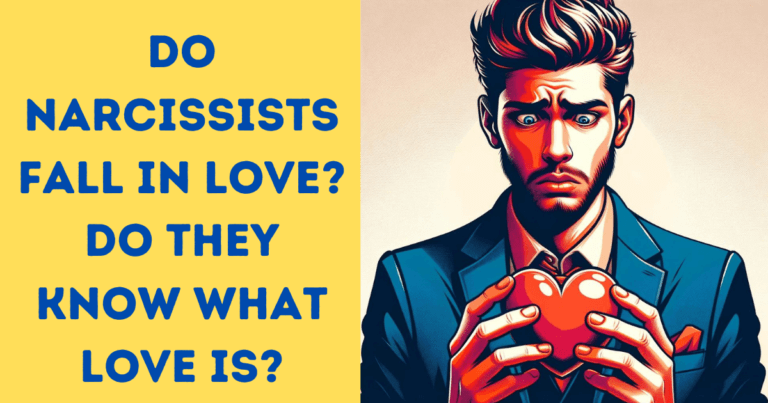 Can a Narcissist Fall in Love? Will a Narcissist Ever Find True Love?