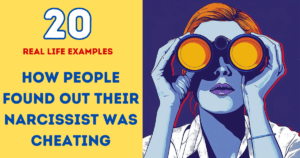 20 Real-Life Examples of How People Found Out Their Narcissist Was Cheating on Them