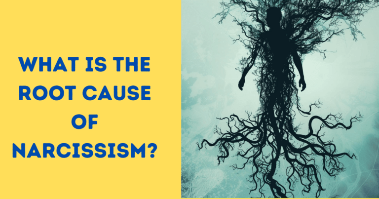 What Is the Root Cause of Narcissism?