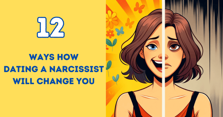 How Dating a Narcissist Changes You