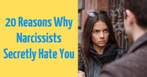 20 Things About You Narcissists Can’t Stand