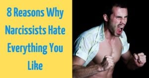 8 Shocking Reasons Narcissists Hate the Things That Make You Happy