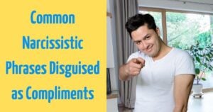 6 Examples How Narcissists Give Compliments That Aren’t Really Compliments