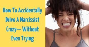 How to Confuse and Frustrate Narcissists With These 7 Everyday Things