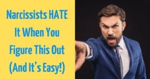 Narcissists Hate It When You See Through This Simple Lie