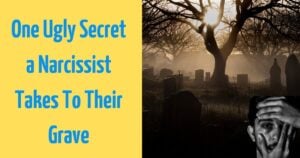 One Ugly Truth Narcissists Hide From Everyone